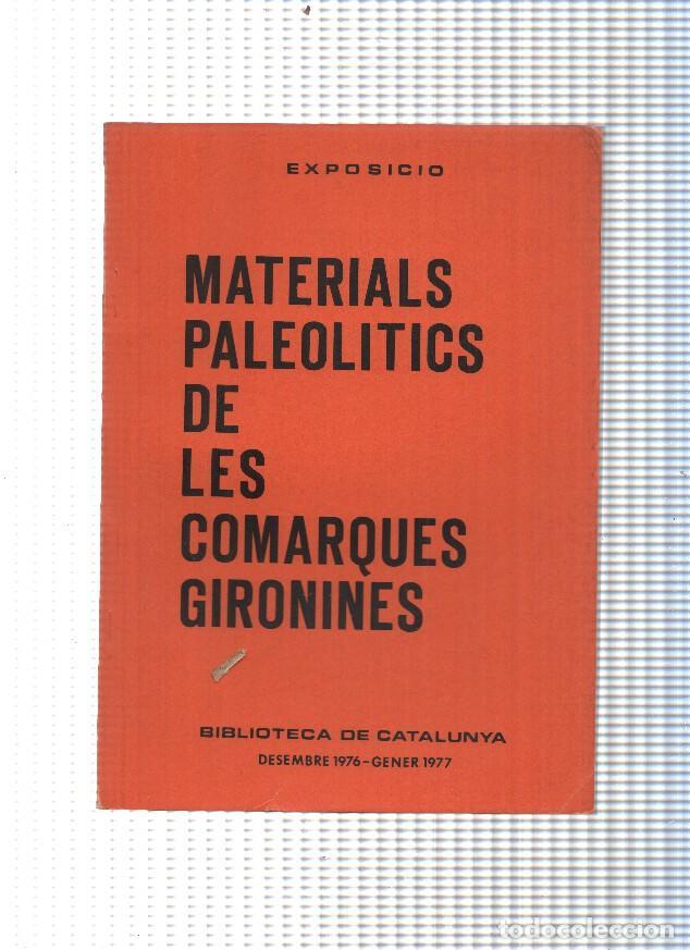 Libros: Materils Paleolitics de les comarques Gironines - varios - Foto 1