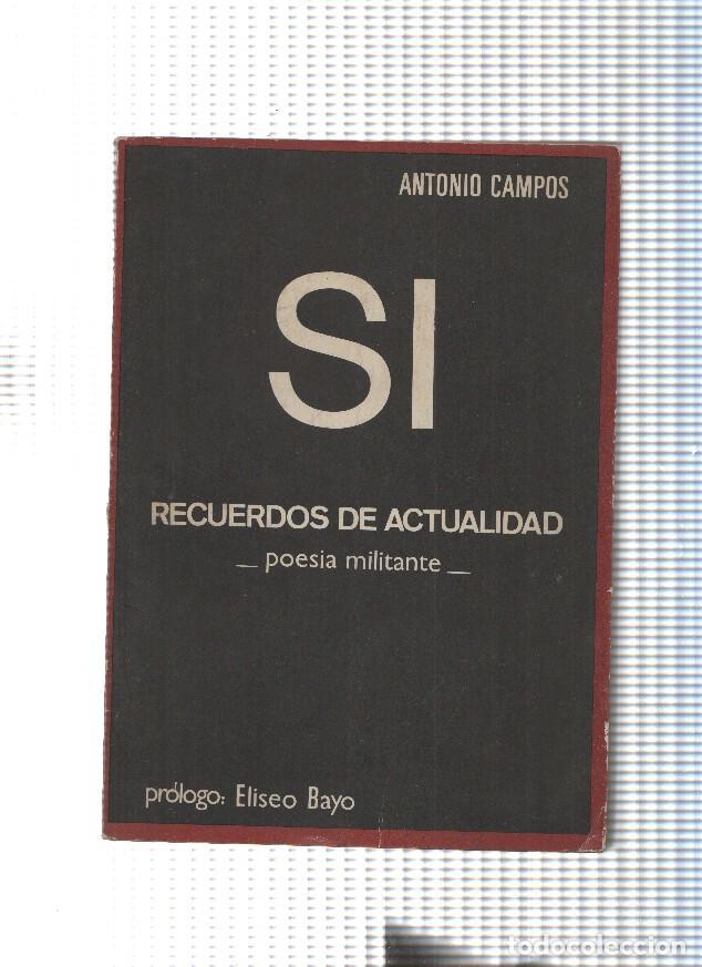 Libri di seconda mano: Si. Recuerdos de actualidad ( poemas ) - Antonio Campos