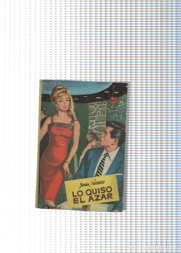 Libros: Coleccion Rosaura: Lo quizo el azar - Jesus Navarro