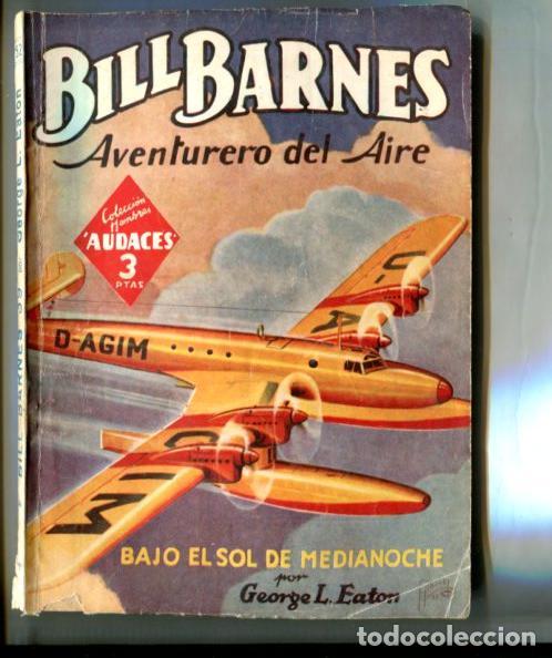 B&uuml;cher: Coleccion Hombres Audaces: Bill Barnes aventurero del aire: Bajo el sol de medianoche - George L.Eat