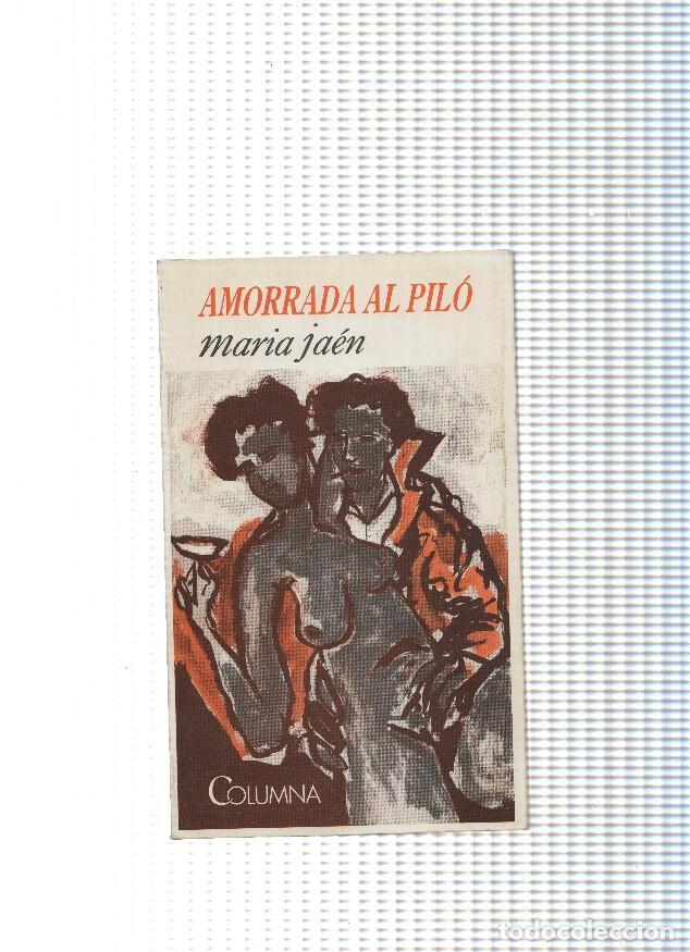 Libros: Amorrada al pilo - Maria Jaen - Foto 1