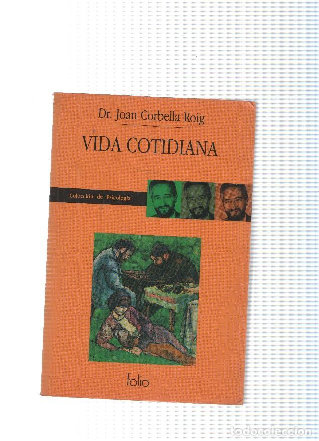B&uuml;cher: Coleccion de psicologia: Vida cotidiana - Dr. Joan Corbella Roig