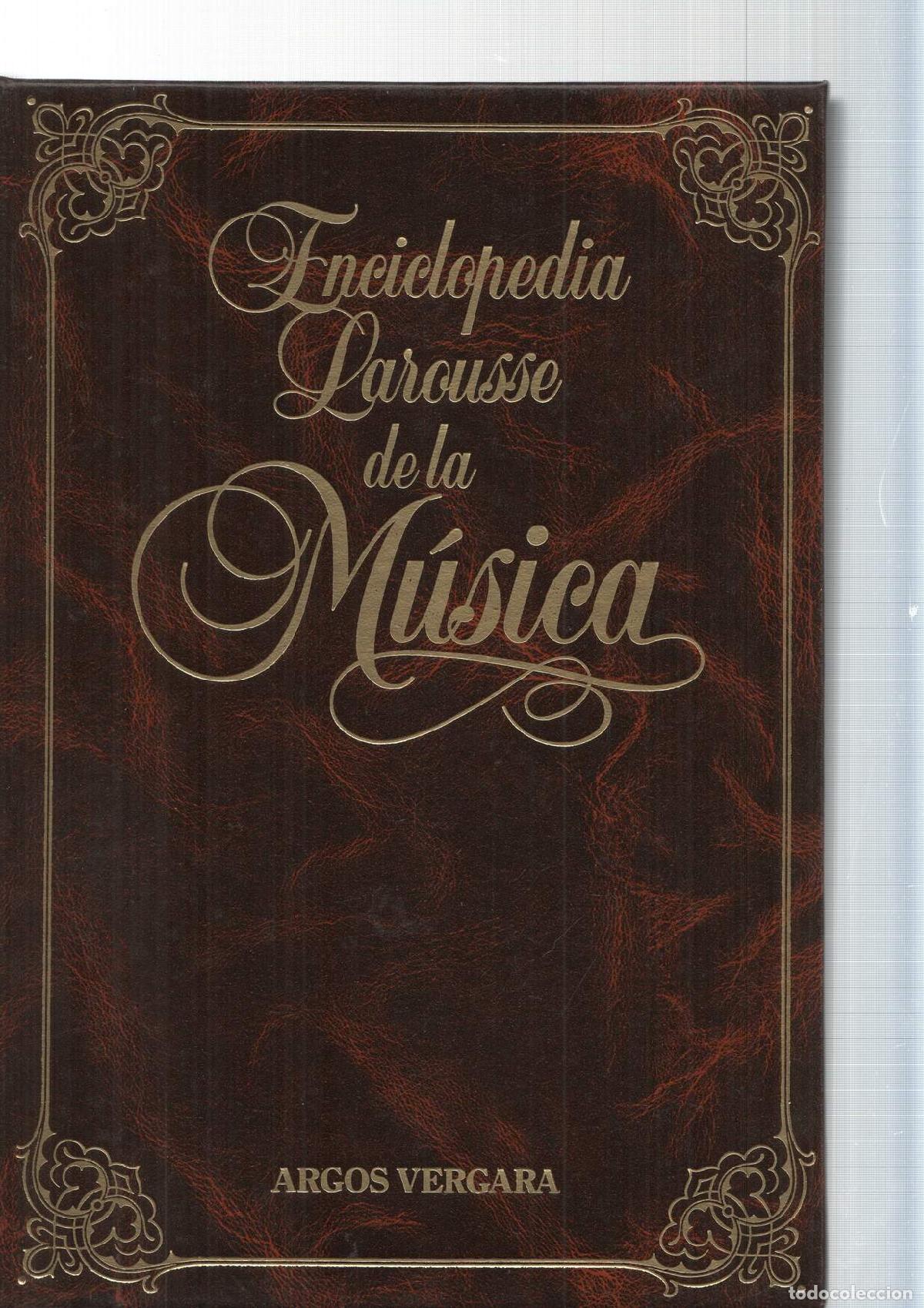 Libros: Enciclopedia Larousse de la Musica num. 07: Schilmeister-Verjvanovsky - varios