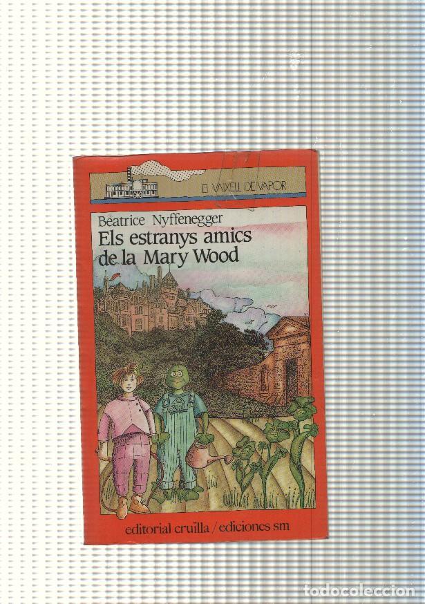 Libri di seconda mano: El vaixell de vapor num. 68: Els estranys amics de la Mary Wood - Beatrice Nyffenegger