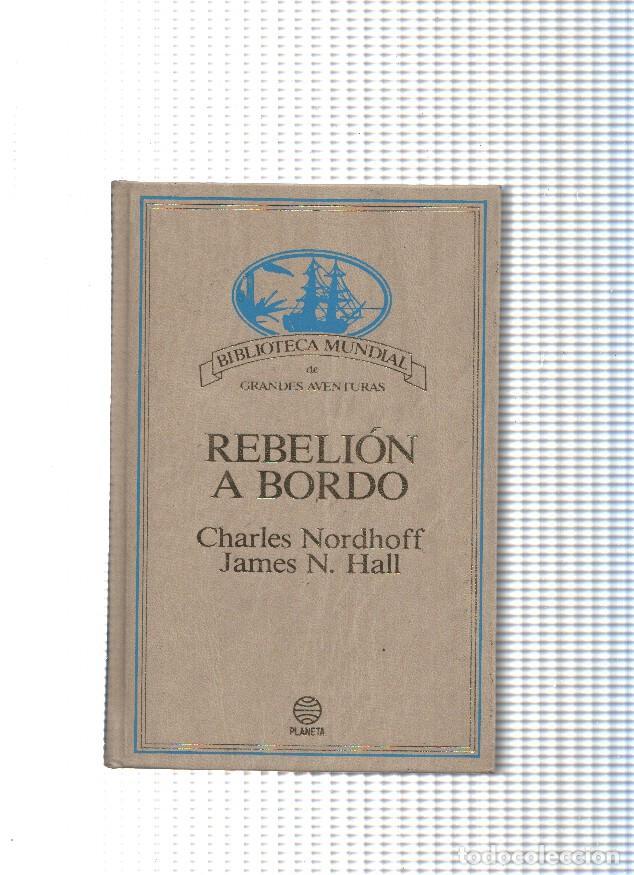 Livros em segunda m&atilde;o: Biblioteca mundial de grandes aventuras: Rebelion a bordo - Charles Nordhoff y James N. Hall