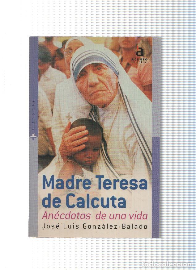 B&uuml;cher: Madre Teresa de Calcuta. Anecdotas de una vida - Jose Luis Gonzalez Balado