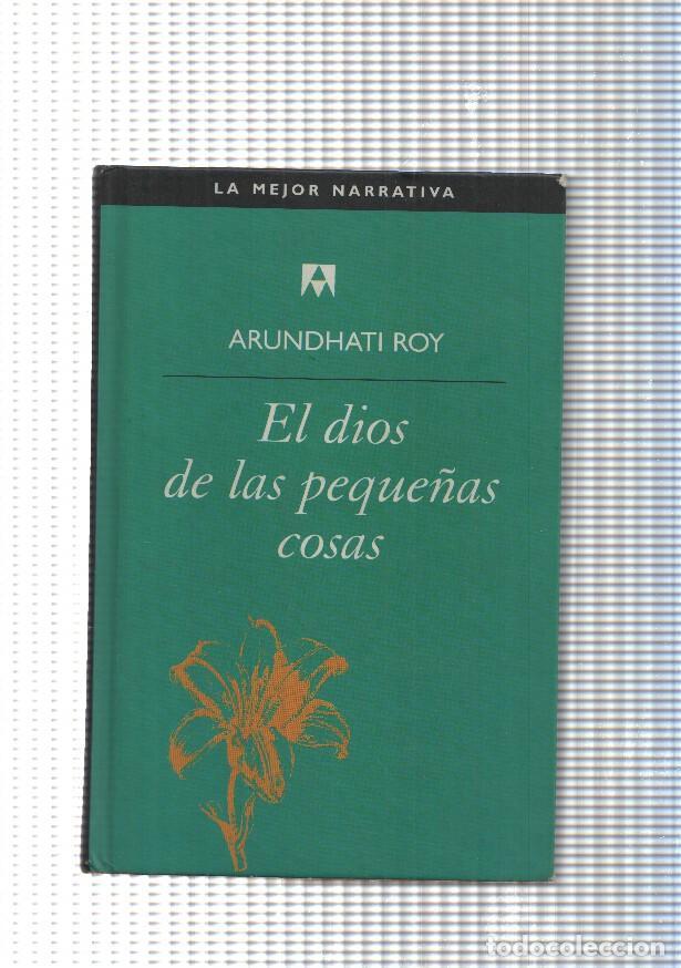 B&uuml;cher: La Mejor Narrativa : El dios de las peque&ntilde;as cosas - Arundhati Roy