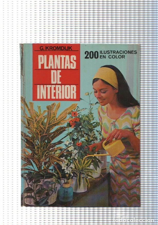 Libros: Coleccion Naturaleza y Ciencia: Plantas de Interior - G. Kromdijk