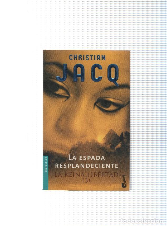 Libri di seconda mano: La Reina Libertad ( 3 ) : La espada resplandeciente - Christian Jacq