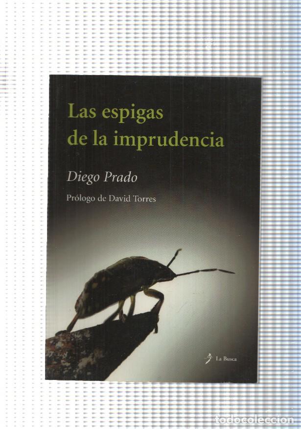 Libros: Las espigas de la imprudencia - Diego Prado - Foto 1