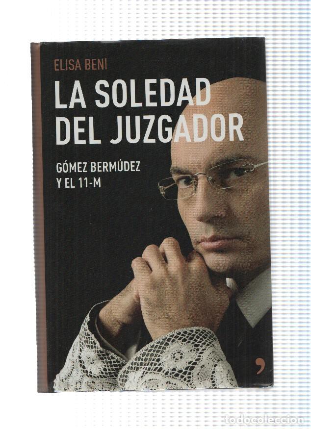 B&uuml;cher: La soledad del jugador Gomez Bermudez y el 11-M - Elisa Beni