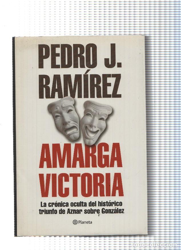 Libros: La Espa&ntilde;a Plural :Amarga Victoria - Pedro J. Ramirez - Foto 1