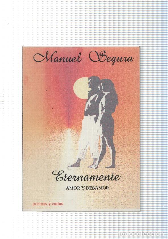 Libri di seconda mano: Eternamente. Amor y desamor - Manuel Segura