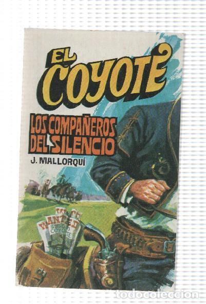 Libri di seconda mano: Favencia: El Coyote numero 129: Los compa&ntilde;eros del silencio - Jose Mallorqui