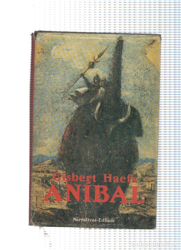 Libros: Narrativas Edhasa: Anibal - Gisbert Haefs - Foto 1