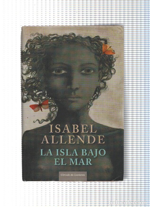 Libros: La isla bajo el mar - Isabel Allende - Foto 1
