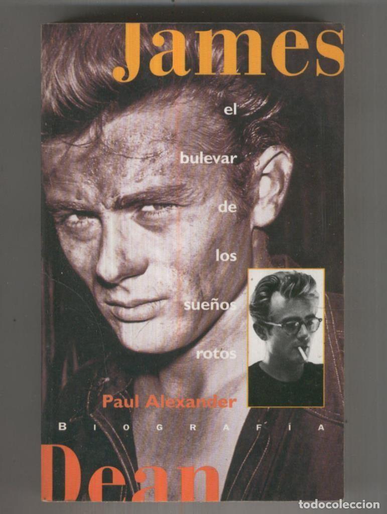 Libros: James Dean. El bulevar de los sue&ntilde;os rotos - Paul Anderson - Foto 1