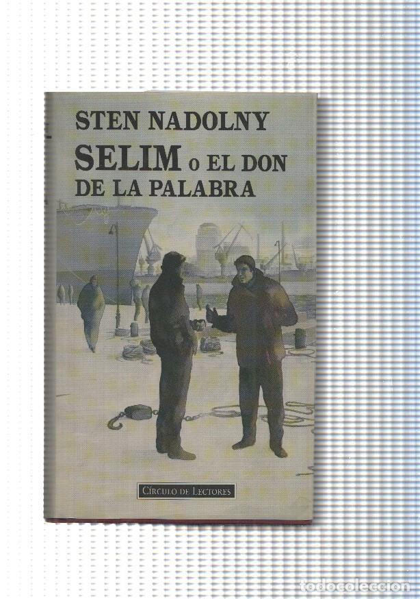 Libros: Selim o El Don de la Palabra - Sten Nadolny - Foto 1