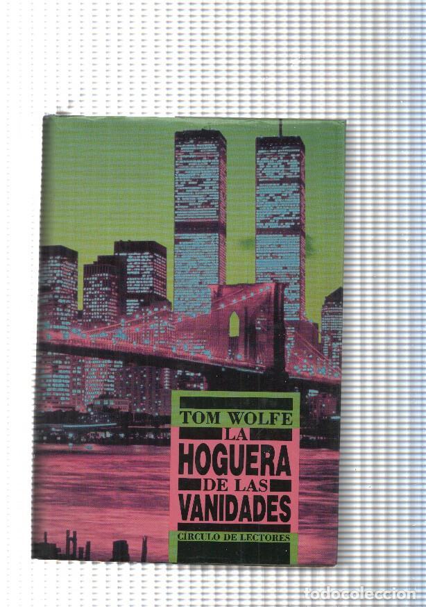 Libros: La Hoguera de las Vanidades - Tom Wolfe - Foto 1