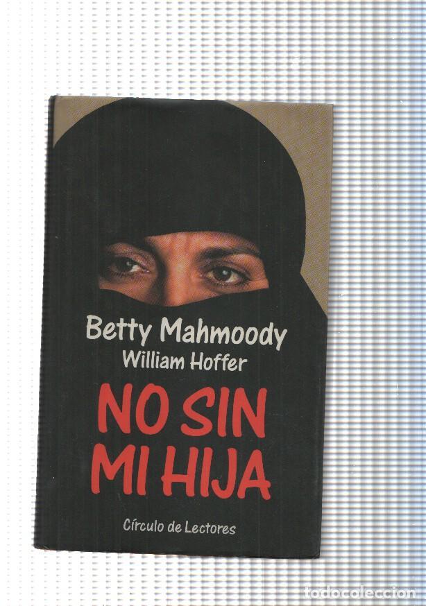 Livres: No sin mi hija - Betty Mahmoody, William Hoffer