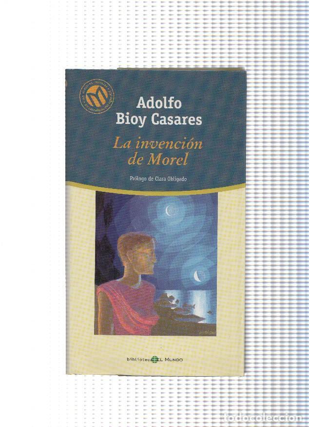 Libri di seconda mano: La invencion de Morel - Adolfo Bioy Casares