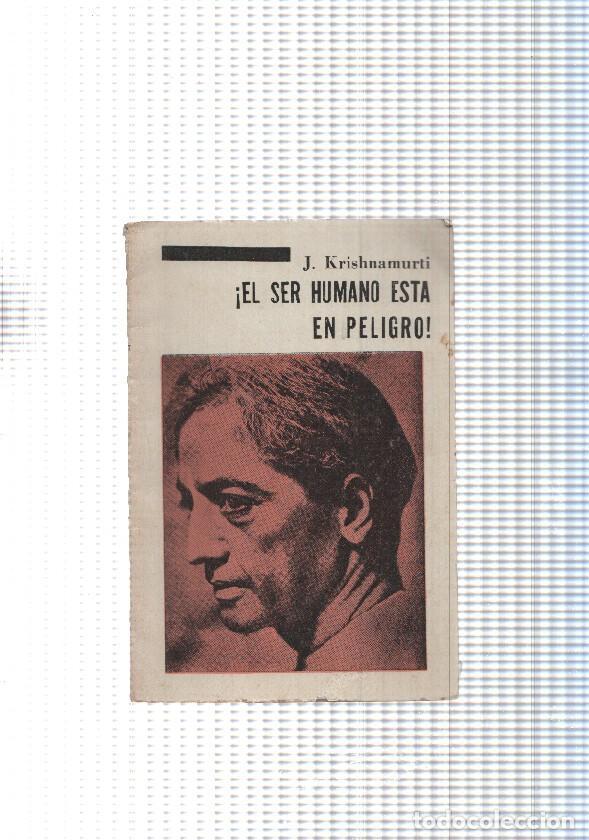 Libros: El ser humano esta en peligro - J. Krishnamurti - Foto 1