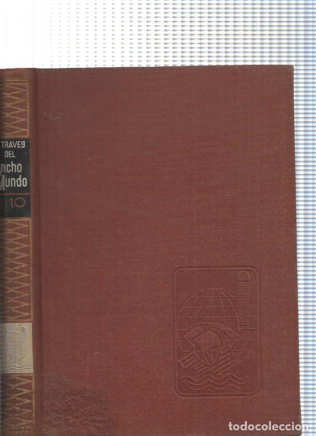 Libros: A traves del ancho mundo. Tomo numero 10: la gran carrera de alaska, Piccard, Flores, Premio de Moto
