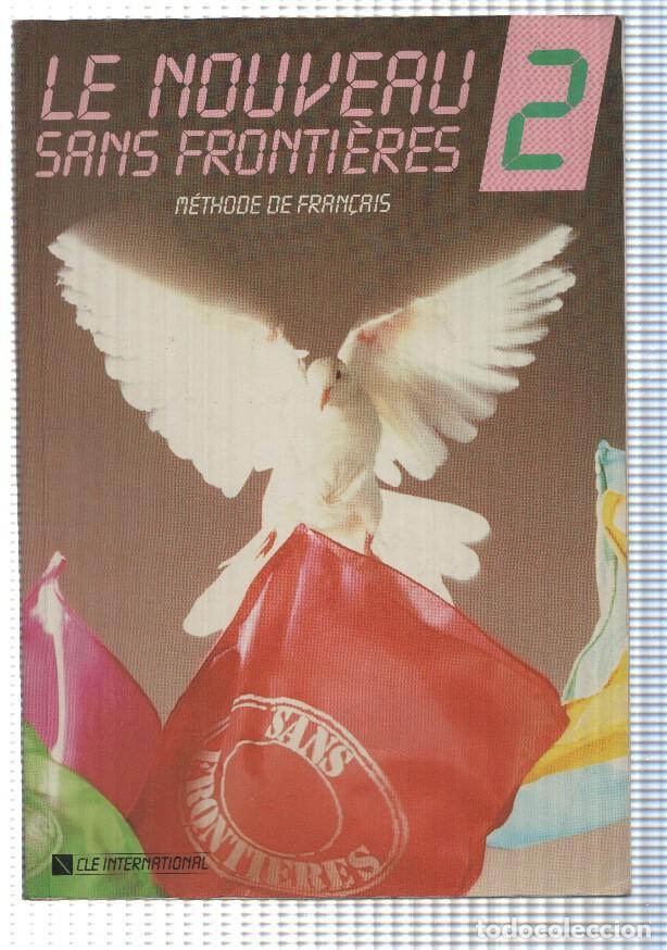 Libri di seconda mano: libro: Le nouveau sans frontieres 2 - methode de Fran&ccedil;ais. Cle International. No incluye cassettes.