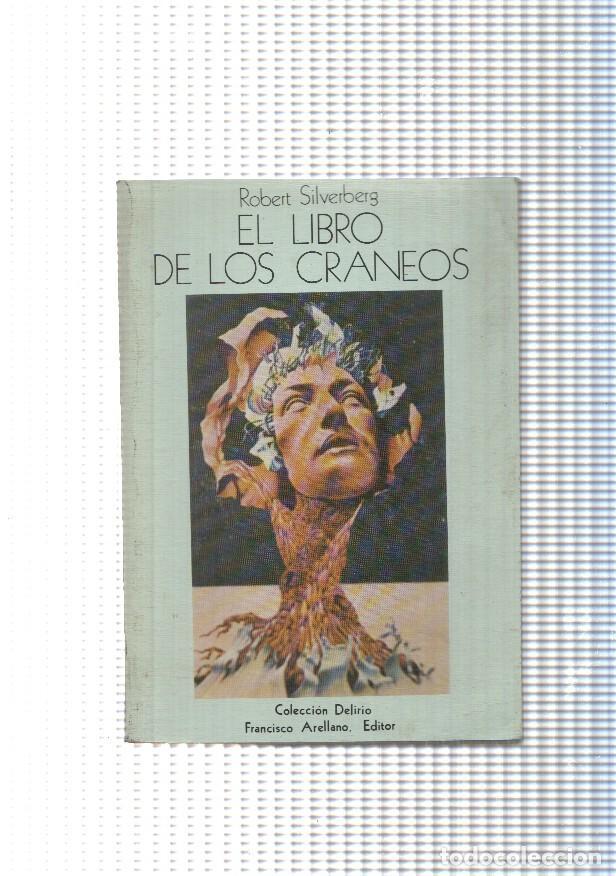 Libros: Coleccion Delirio: El libro de los craneos - Robert Silverberg - Foto 1