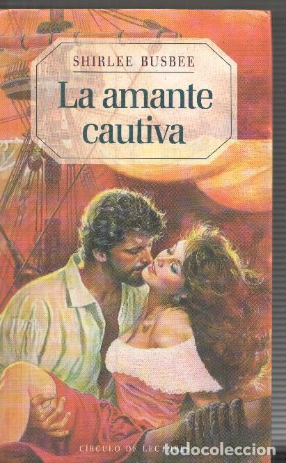 Libros: Circulo de Lectores: la amante cautiva - Shirlee Busbee - Foto 1