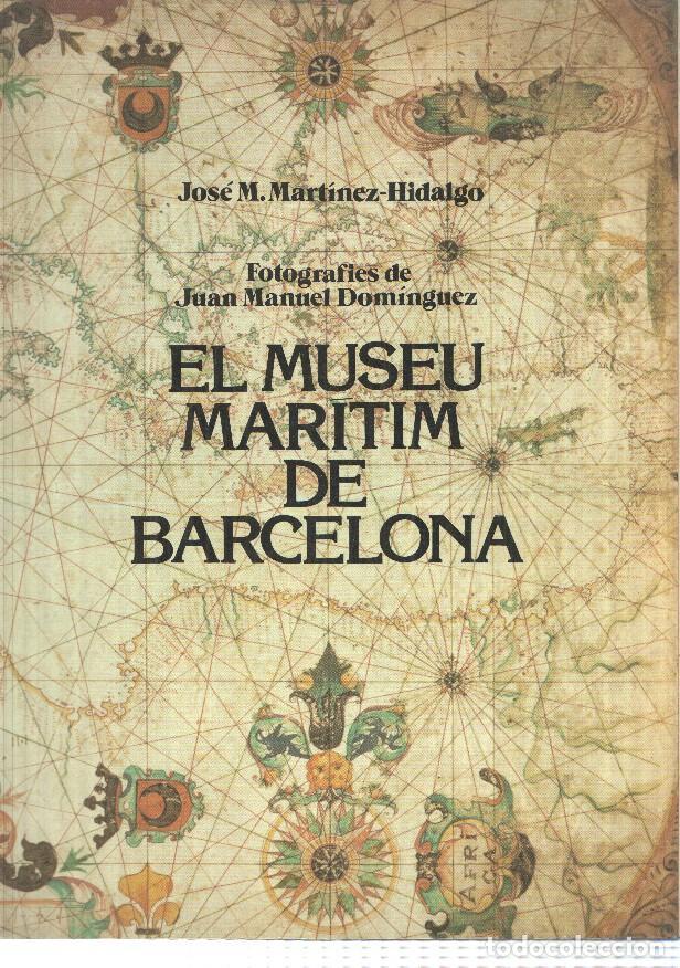 B&uuml;cher: Libro con ilustraciones: El Museu Maritim de Barcelona, fotografies de Juan Manuel Dominguez