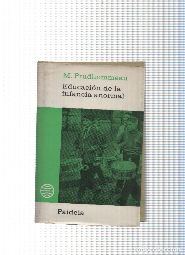 Libros: Coleccion Paideia num. 21: Educacion de la Infancia Anormal - M. Prudhommeau