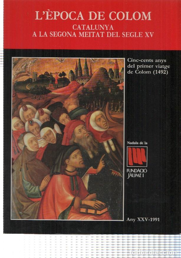 Libri di seconda mano: Fundacio Jaume I numero 25: L'Epoca de Colom (any XXV-1991), Catalunya a la segona meitat del segle