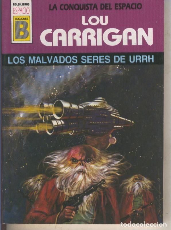 Libri di seconda mano: La Conquista del Espacio numero 05: Los malvados seres de Urrh - Lou Carrigan