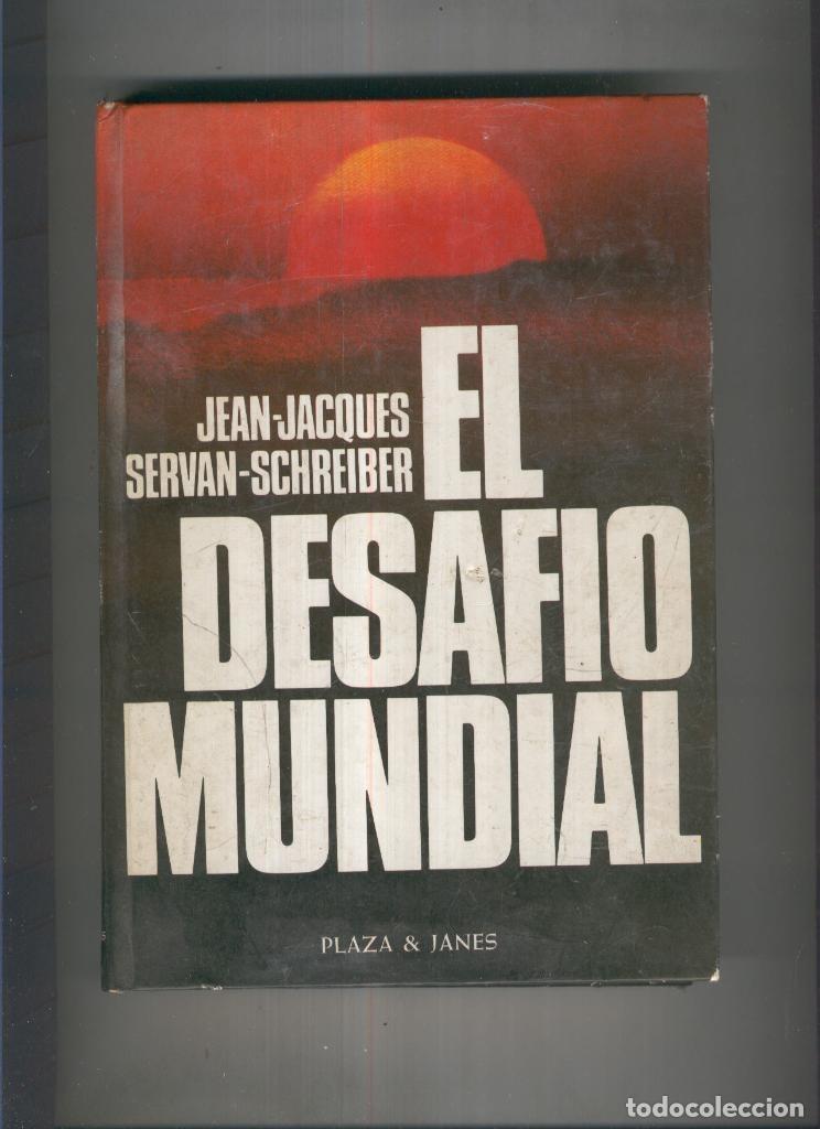 Libros: El desafio mundial - Jean Jacques Servan Schereiber - Foto 1