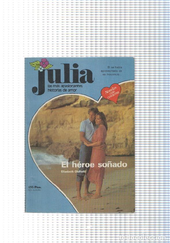 Libros: Coleccion Julia num. 214: El heroe so&ntilde;ado - Elizabeth Oldfield - Foto 1