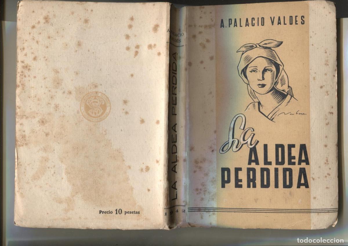 Livros em segunda m&atilde;o: La aldea perdida: novela, poema de costumbres campesinas - A. Palacio Valdes