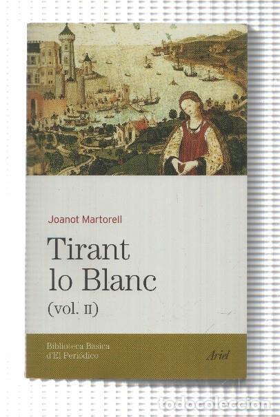 Libri di seconda mano: Biblioteca basica d'el Periodico volumen 46: Tirant lo blanc, volumen segundo - Joanot Martorell
