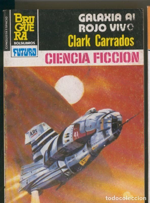 B&uuml;cher: Novela: La Conquista del Espacio numero 711: Galaxia al rojo vivo - Clark Carrados