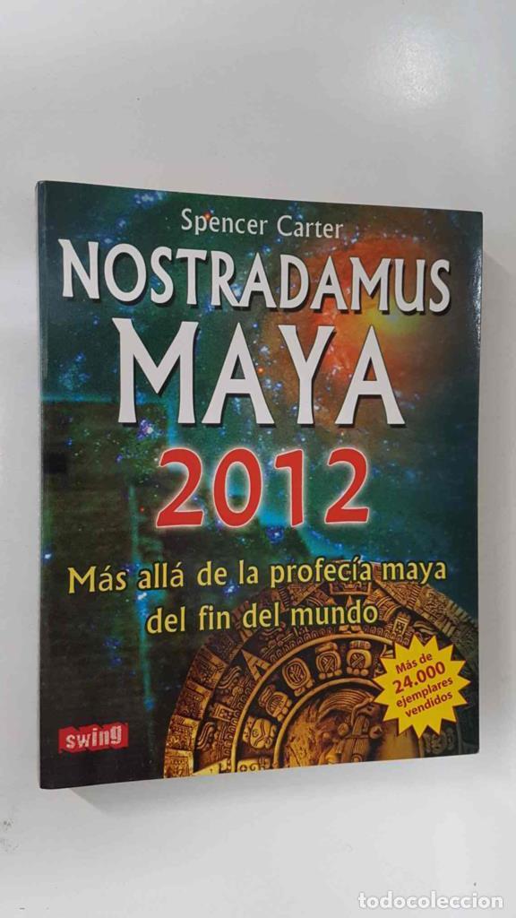 Libri di seconda mano: Robin Book: Nostradamus Maya 2012. Mas alla de la profecia Maya del fin del mundo - Spence Carter