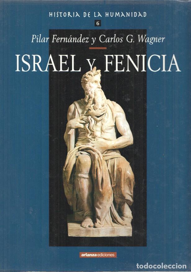 Libros: Historia de la Humanidad num. 06: Israel y Fenicia - Pilr Fernandez y Carlos G. Wagner