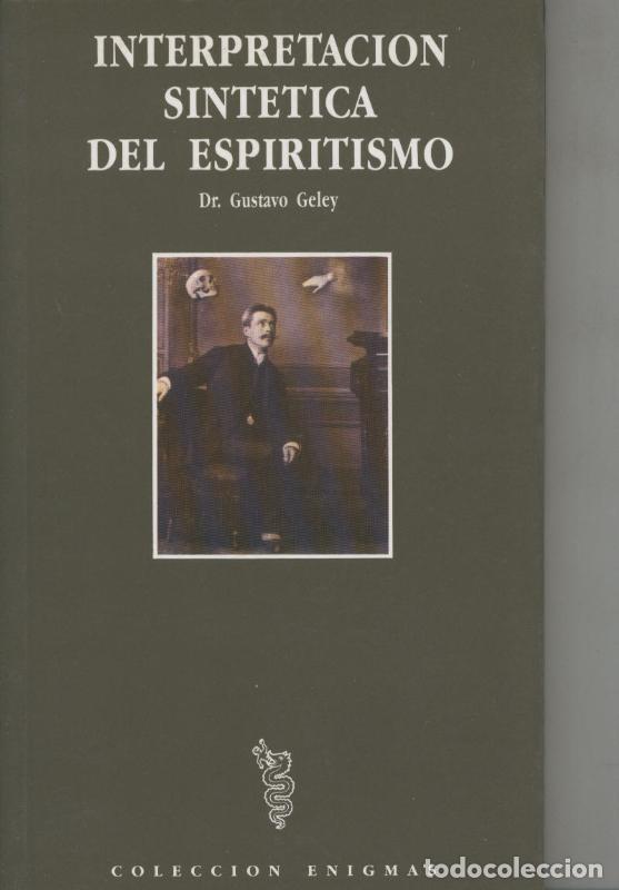 Libri di seconda mano: Interpretacion sintetica del espiritismo - Gustavo Geley