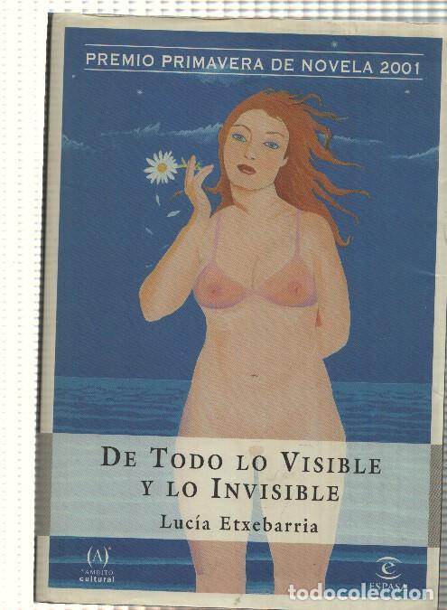 Libri di seconda mano: De todo lo visible y lo invisible - Lucia Etxebarria