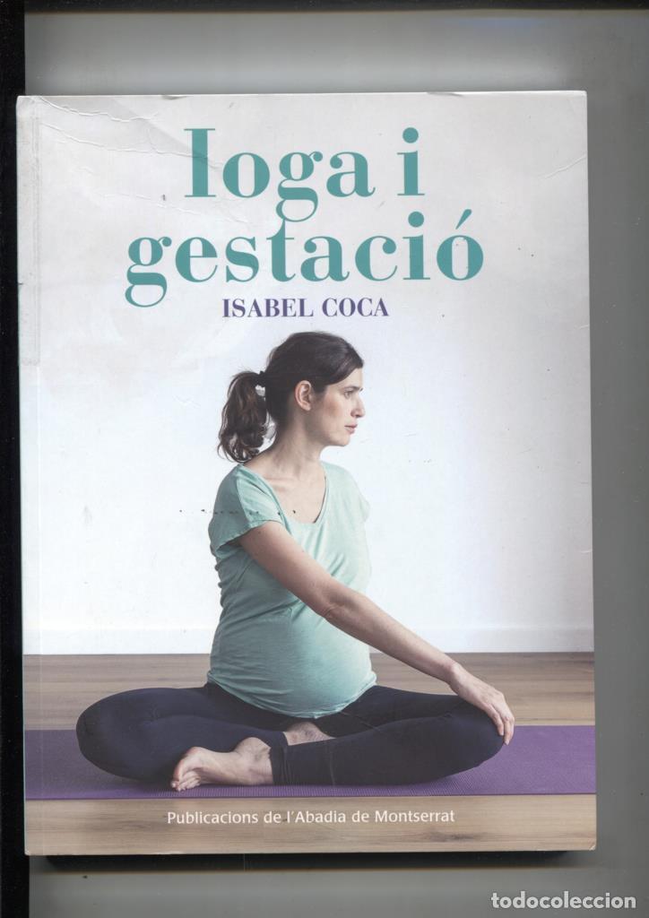 Libros: Ioga i gestacio (edicio en catala) - Isabel Coca - Foto 1
