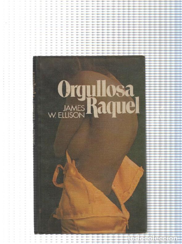 Libri di seconda mano: Orgullosa Raquel - James W. Ellison