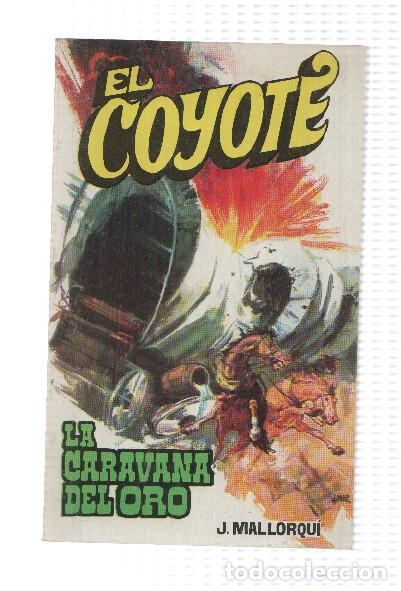 Libri di seconda mano: Favencia: El Coyote numero 072: La caravana del oro - Jose Mallorqui