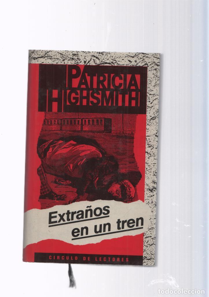 Libros: Extra&ntilde;os en un tren - Patricia Highsmith - Foto 1