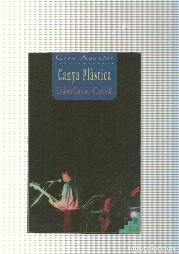 Libros: Coleccion Gran Angular num. 11: Canya Plastica - Dolors Garcia i Cornella - Foto 1