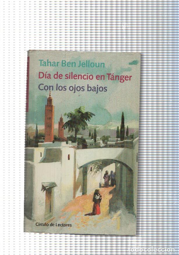 Libri di seconda mano: Dia de silencio en Tanger- Con los ojos bajos - Tahar Ben Jelloun