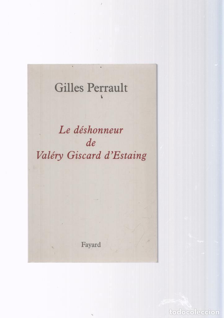 B&uuml;cher: Le deshonneur de Valery Giscard d Estaing - Gilles Perrault